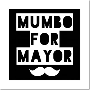 mumbo for mayor Posters and Art